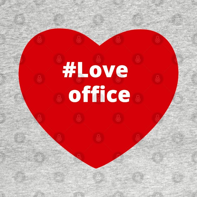 Love Office - Hashtag Heart by support4love